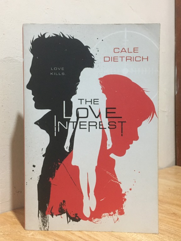 The Love Interest By Cale Dietrich Hobbies And Toys Books And Magazines Fiction And Non Fiction On
