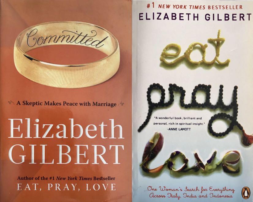 A Set Of 2 Books By Elizabeth Gilbert Eat Pray Love Committed Hobbies Toys Books Magazines Fiction Non Fiction On Carousell