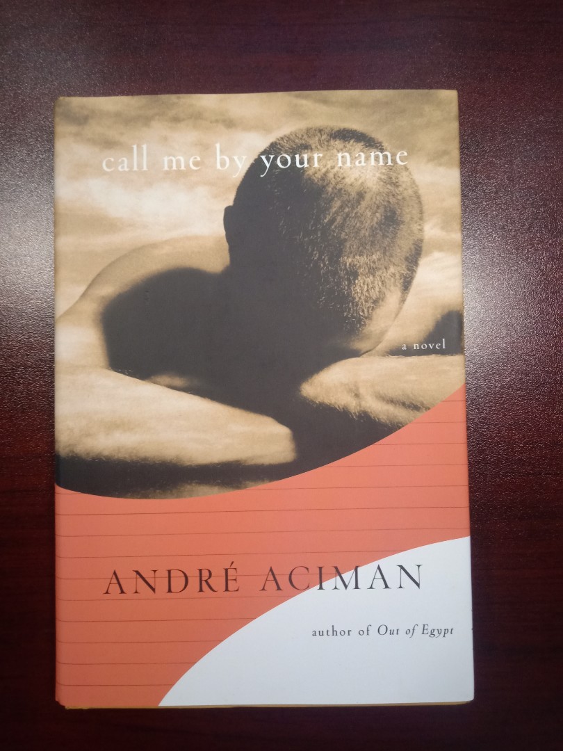 Call Me By Your Name First Edition Hard Cover Hobbies Toys Books Magazines Fiction Non Fiction On Carousell