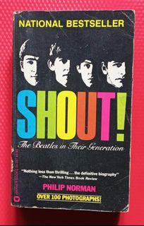 Shout! The Beatles in their Generation - Philil Norman