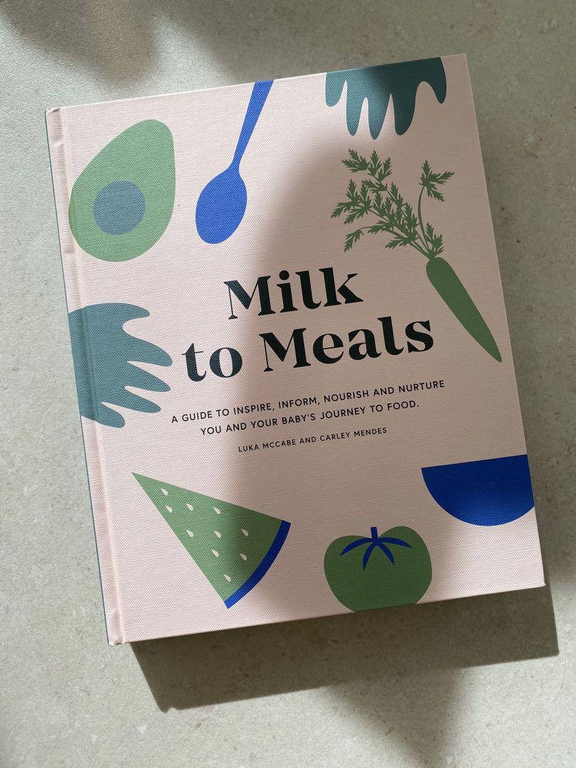 Milk to Meals Book Luka McCabe & Carley Mendes, Babies & Kids, Nursing & Feeding, Weaning