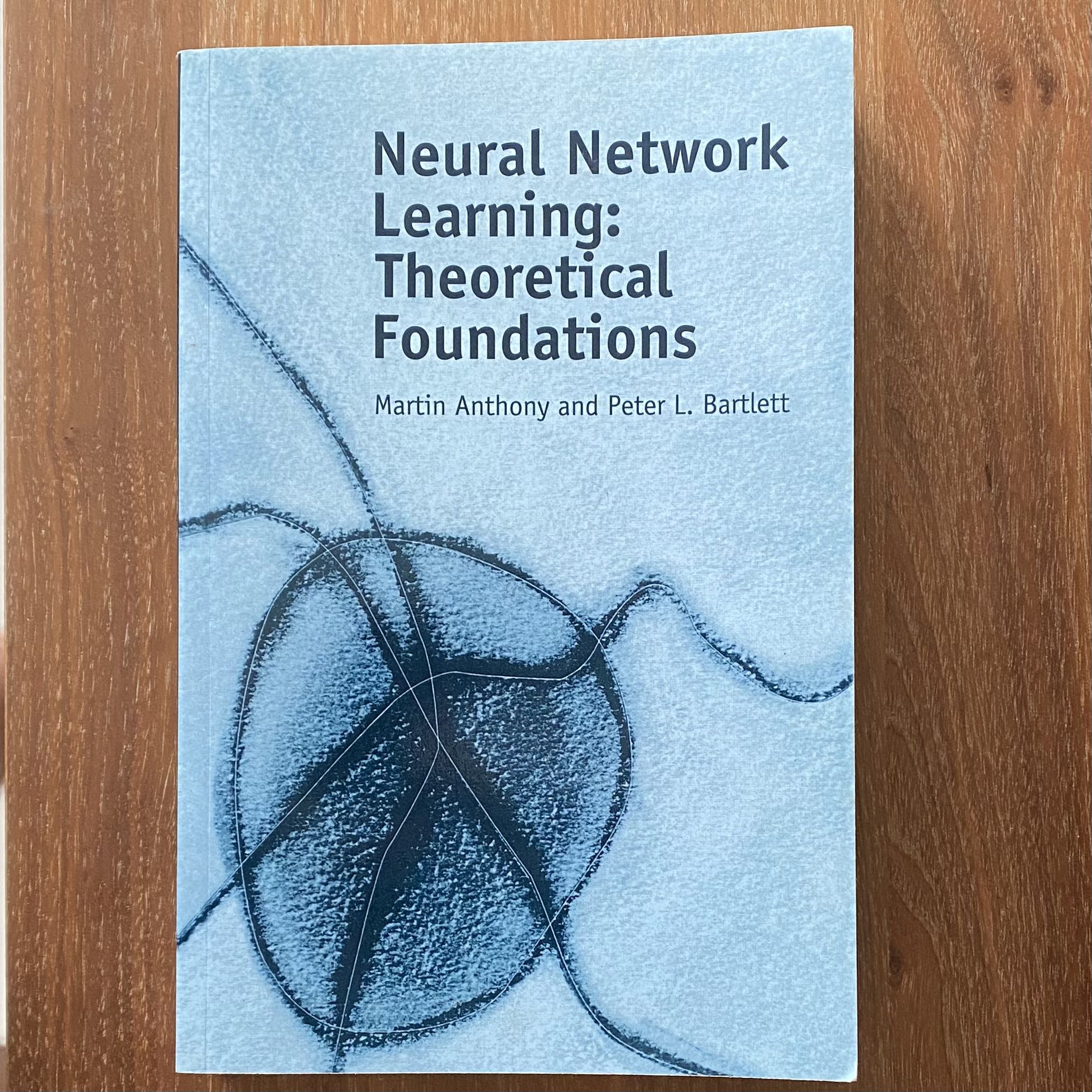 Neural Network Learning Theoretical Foundations