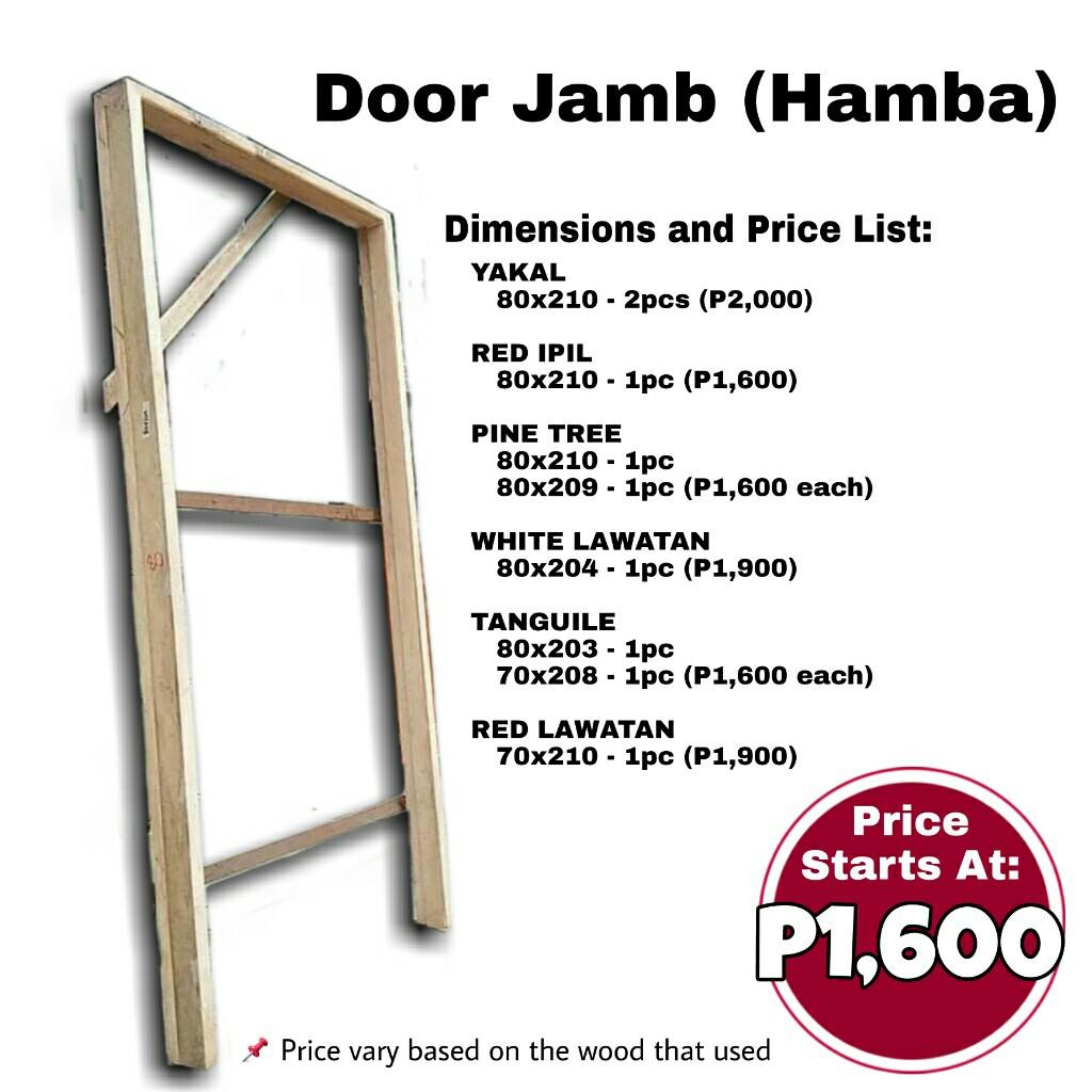 🔥Customized Door Jamb (Hamba)🔥 (Category: Locks, Doors & Gates) located in Quezon City. Submitted by atgeremias313 (Listing ID 1153483564, Image 1). Description: 🔥Customized Door Jamb (Hamba)🔥 Price Starts At: P1,600 Dimensions and Price List: YAKAL 80x210 - 2pcs (P2,000) RED IPIL 80x210 - 1pc (P1,600) PINE TREE 80x210 - 1pc 80x209 - 1pc (P1,600 each) WHITE LAWATAN 80x204 - 1pc (P1,900) TANGUILE 80x203 - 1pc 70x208 - 1pc (P1,600 each) RED LAW