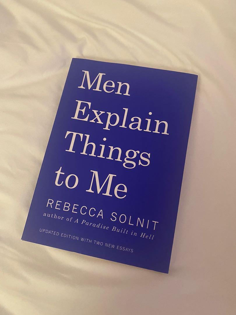 Men Explain Things to Me by Rebecca Solnit, Hobbies & Toys, Books ...