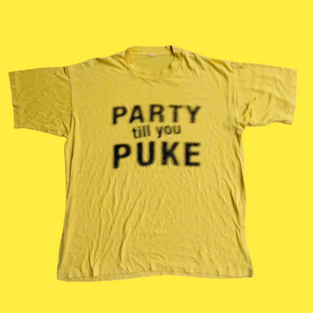Vintage 80's party till you puke tshirt 
