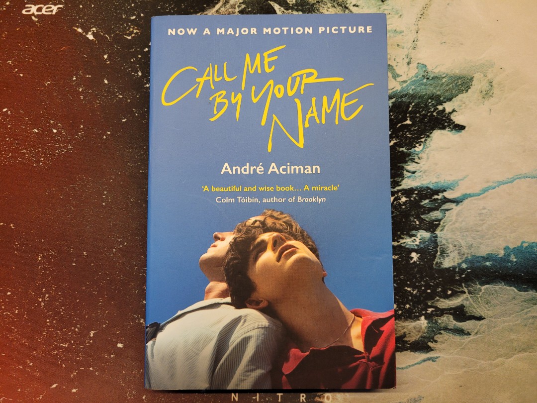 Call Me By Your Name by Andre Aciman, Hobbies & Toys, Books & Magazines