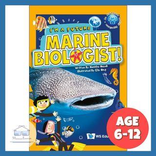 I'm a Future Scientist Series: I'm a Future Marine Biologist! (World Scientific Publisher Children Book)