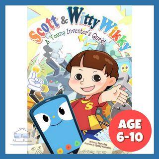 Scott & Witty Wikky - A Young Inventor's Quest (World Scientific Publisher Children Book)