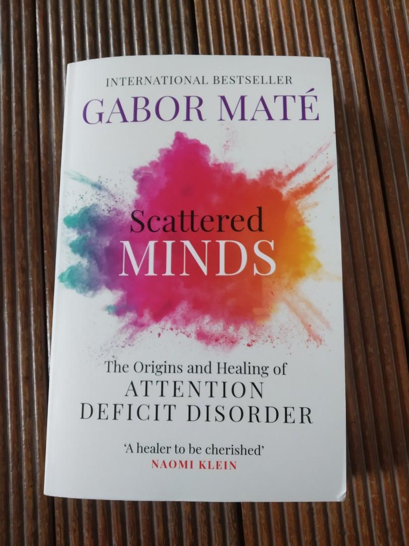 Gabor Mate Scattered Minds, Hobbies & Toys, Books & Magazines, Fiction & NonFiction on Carousell