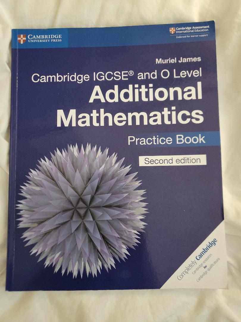 Cambridge IGCSE and O Level Additional Mathematics Practice Book 2nd ...