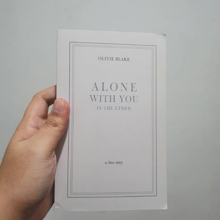 Alone With You In The Ether By Olivie Blake Independently Published Out Of Print Hobbies Toys Books Magazines Fiction Non Fiction On Carousell