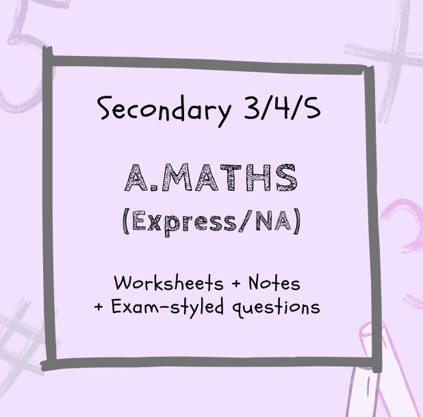 Sec 3 and Sec 4 Amath Topical Notes + Worksheets + Exam ...