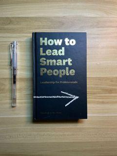 HOW TO LEAD SMART PEOPLE (HB) 