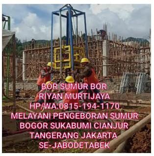 Tukang Sumur Bor Bogor Murah Hp/Wa:0815-1914-1170 Riyan Murtijaya