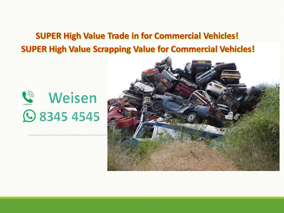 Super HIGH Value of Scrapping & Trade in for Commercial Vehicles, Cars ...