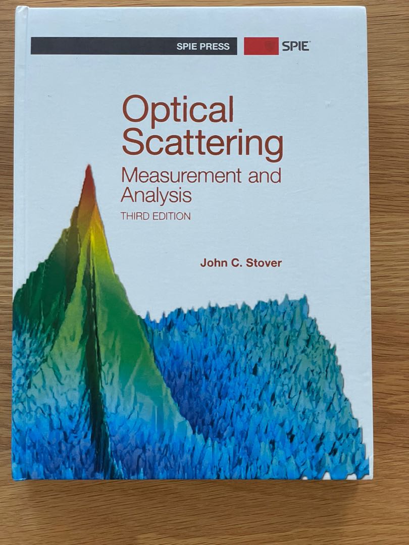 Optical Scattering Measurement and Analysis John Stover, Hobbies
