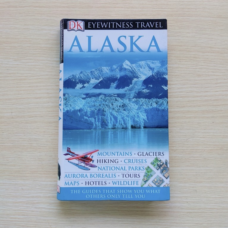 Hobbies　Magazines,　Travel　Toys,　Holiday　Books　DK　on　Travel　Eyewitness　Travel　Guides　Alaska　Book,　Carousell
