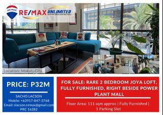FOR SALE: Rare 2 Bedroom Joya Loft, Fully Furnished, right beside Power Plant Mall