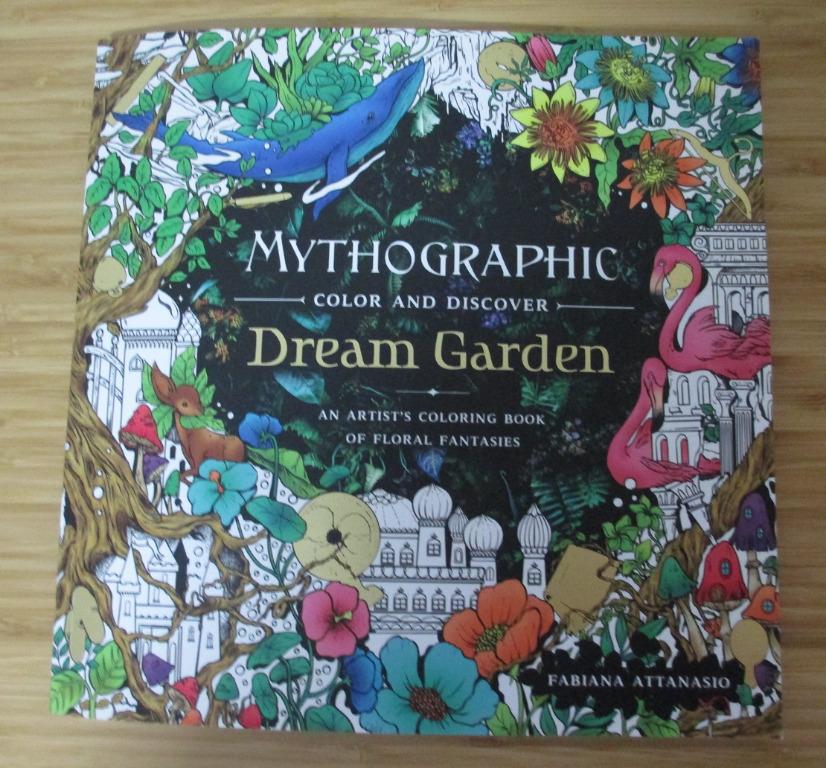 Mythographic Color and Discover: Dream Garden: An Artist's Coloring Book of Floral Fantasies [Book]