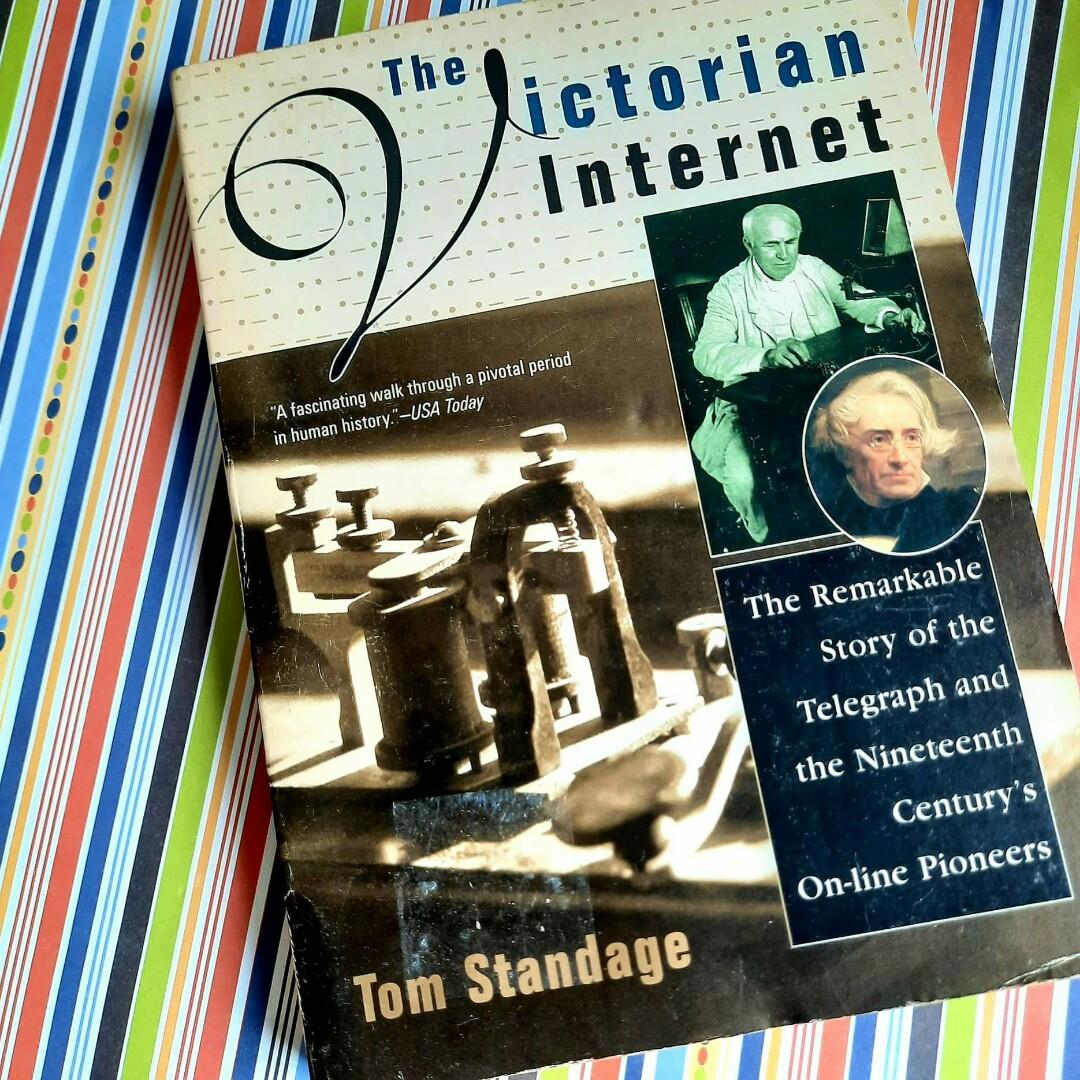 The Victorian Internet by Tom Standage (Category: Storybooks) located in Pasig City. Submitted by sell.phi (Listing ID 1168488481, Image 1). Description: The Victorian Internet by Tom Standage preloved trade paperback with creases on the covers and spine tanned inside covers and pages.