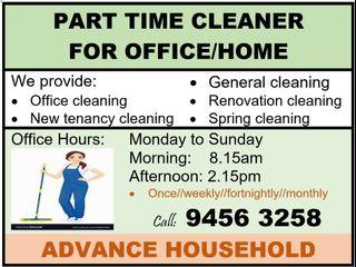 Part Time home cleaning services  for 7 days a week.  Moving in/out,  stay in,  festive cleaning, renovation.