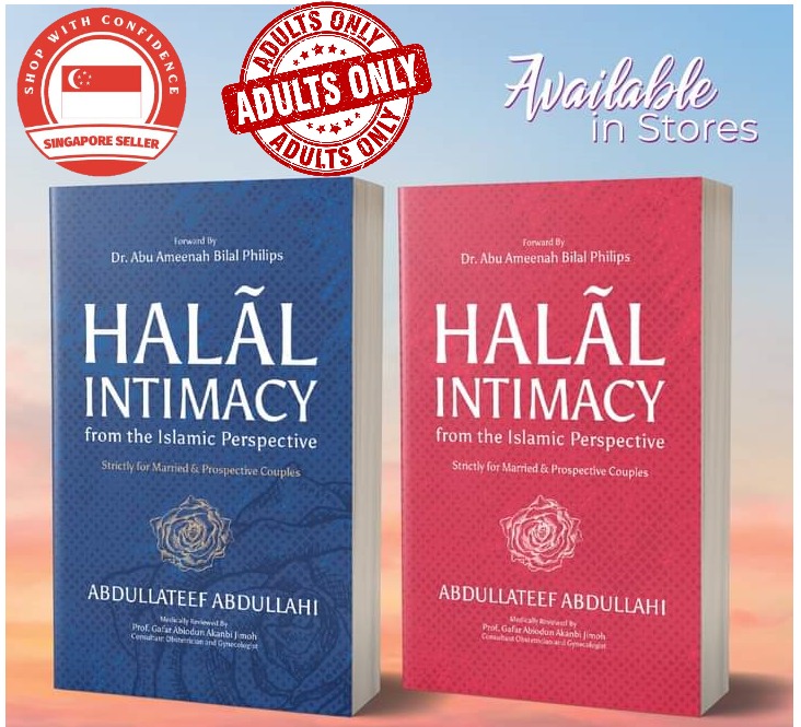 Halal Intimacy From The Islamic Perspective Dr Abu Ameenah Bilal Philips Abdullateef 