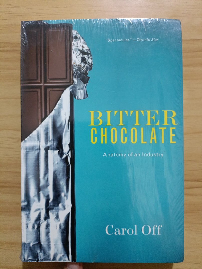 Bitter Chocolate (An anatomy of an Industry) by Carol Off, Hobbies