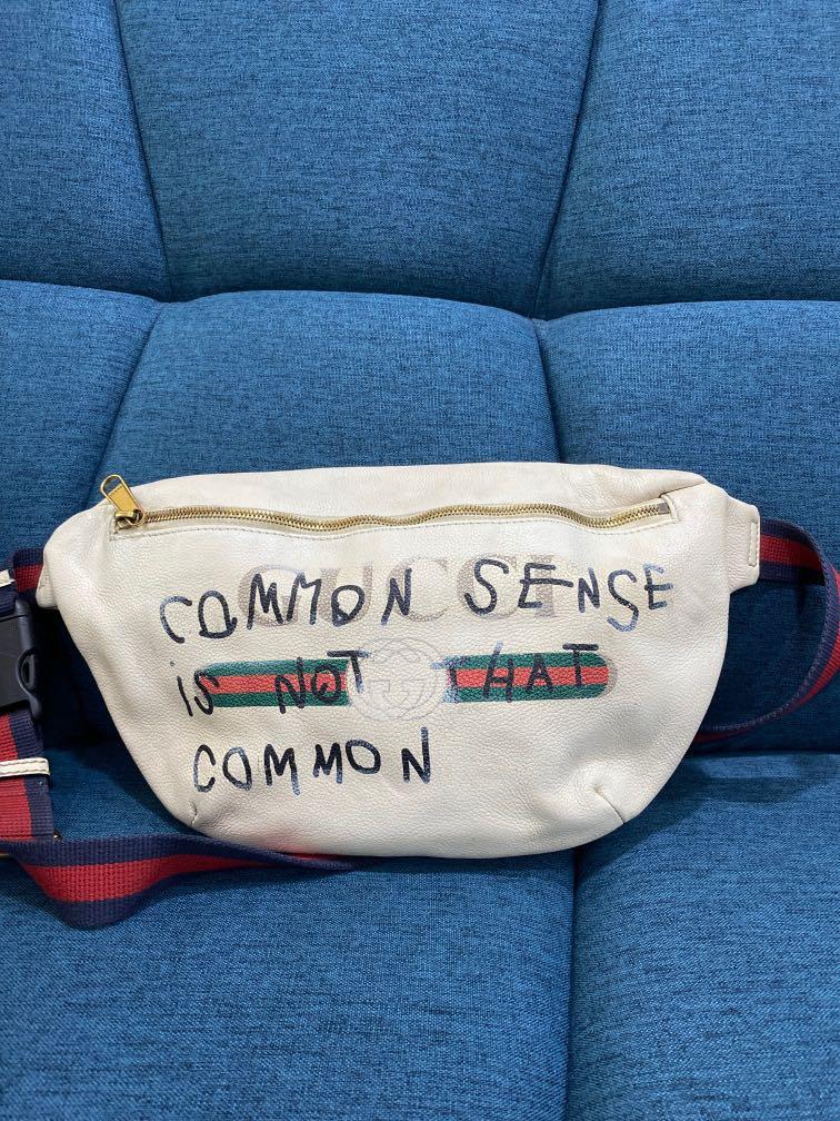 Common sense is not hot sale that common gucci fanny pack