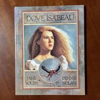 Dove Isabeau by Jane Yolen and Dennis Nolan (Illustrator)
