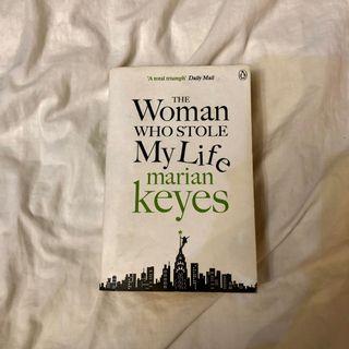 THE WOMAN WHO STOLE MY LIFE by Marian Keyes