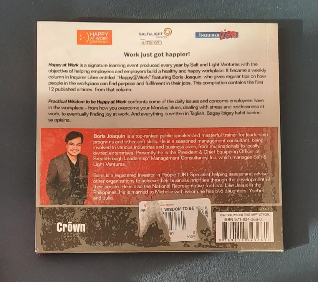 Practical Wisdom to be Happy at Work by Boris Joaquin (Category: Storybooks) located in Cainta. Submitted by unhaulwithme (Listing ID 1174518465, Image 2). Description: MOP: BPI, GCash, or COD for meet-ups MOD: Grab, Lalamove, or J&T (for outside Metro Manila) Refer to the attached photos for the book's condition; PM me for more. Please manage your expectations as this is a preloved item. Some prices can be negotiated. But please DON'T lowball..