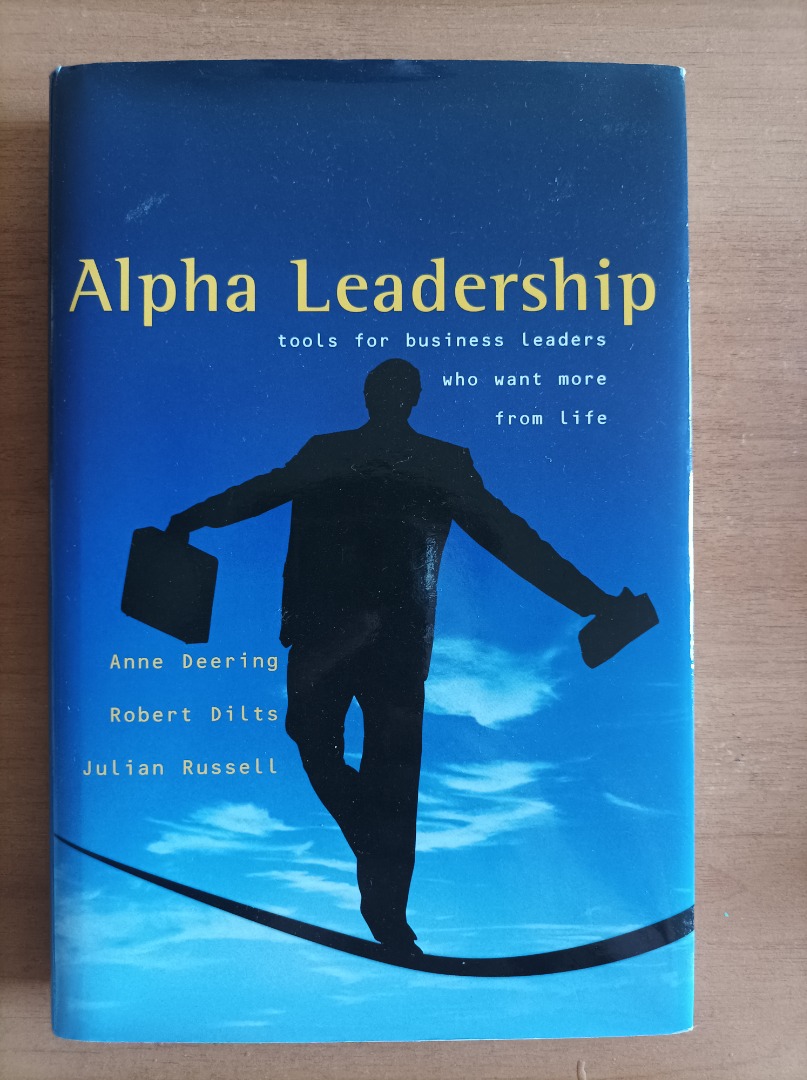 Alpha Leadership - tools for business leaders who want more from Life ...
