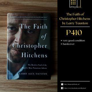 The Faith of Christopher Hitchens by Larry Taunton (HB)