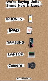BUYING. iPHONE/IPAD/SAMSUNG/LAPTOP/CAMERA