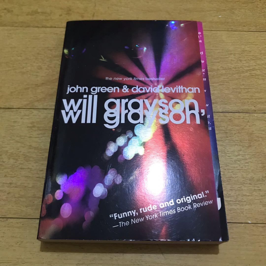 Will Grayson Will Grayson by John Green (Category: Storybooks) located in Manila. Submitted by secondspringcloset (Listing ID 1179497515, Image 1). Description: 🌲 Description 🌲 - Will Grayson, Will Grayson by John Green - LGBTQ characters - Slight yellowing because of storage - No spine creases, no folded or annotated pages, almost like new 🌲 Shipping🌲 - Grab/Lalamove/Ninjavan 🌲 Mode of Payment 🌲 - GCash 🌲 Reminder 🌲 - Student seller so p