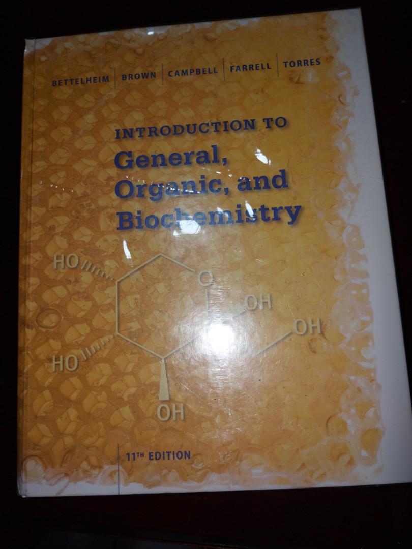 11th ed. Bettelheim Introduction to General, Organic, and Biochemistry (Category: Textbooks) located in Bacoor. Submitted by denj119 (Listing ID 1176233291, Image 1). Description: Good as new. This was the prescribed book for the biochemistry course of UST Medtech. -No highlights or dents -Has plastic cover for protection.