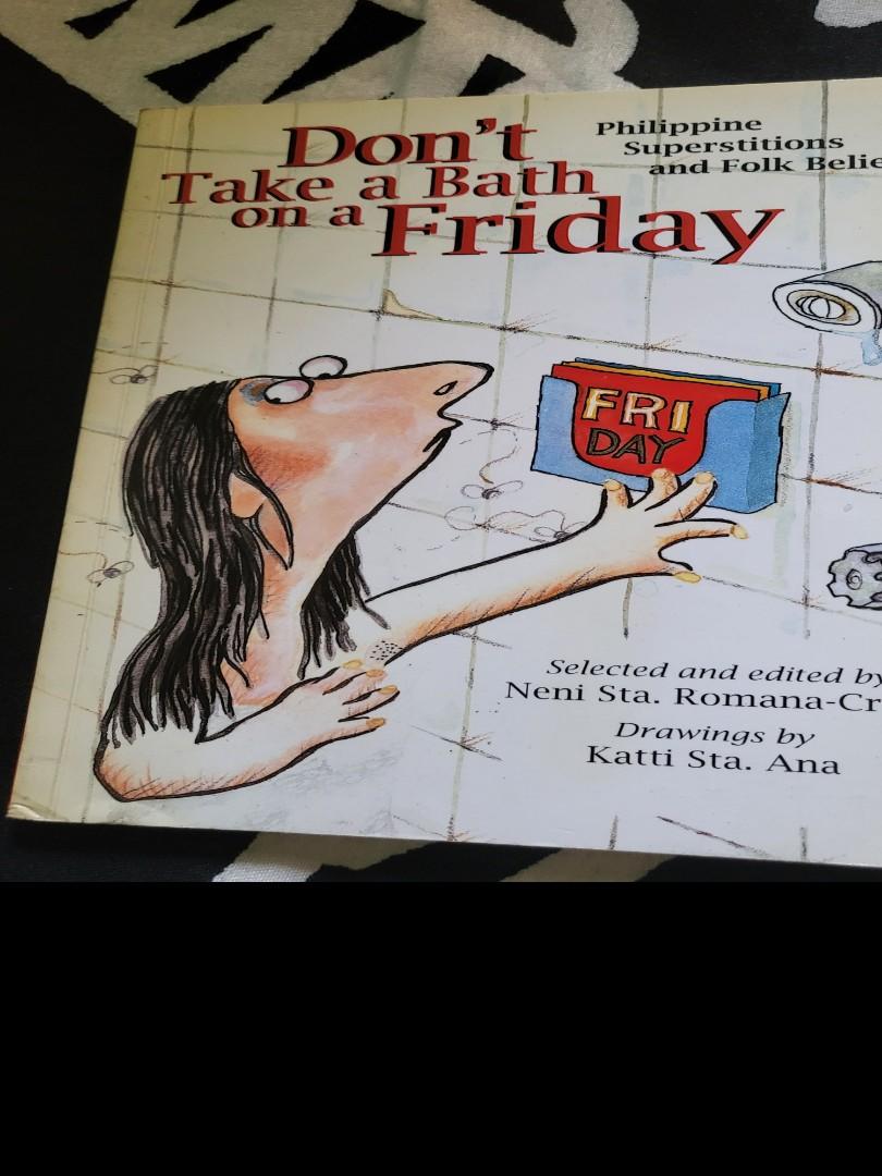 Don't Take A Bath On A Friday (Philippine Superstitions and Folk