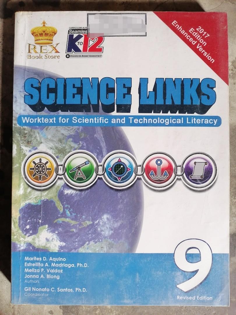 Grade 10: Science Links Worktext for Scientific and Technological Literacy (Category: Textbooks) located in Binan City. Submitted by jema10 (Listing ID 1179687081, Image 1). Description: Preloved school textbook. Feel free to send me a message and I'll show you more details of the books.