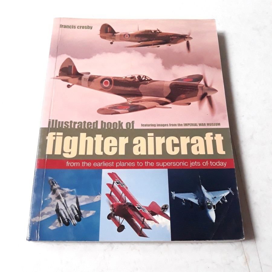 Illustrated Book of Fighter Aircraft Francis Crosby, Buku & Alat