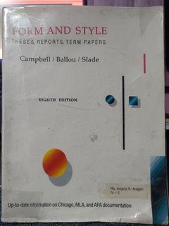 Form and Style: Theses, Reports, Term Papers (Eighth Edition) by Campbell, Ballou, Slade