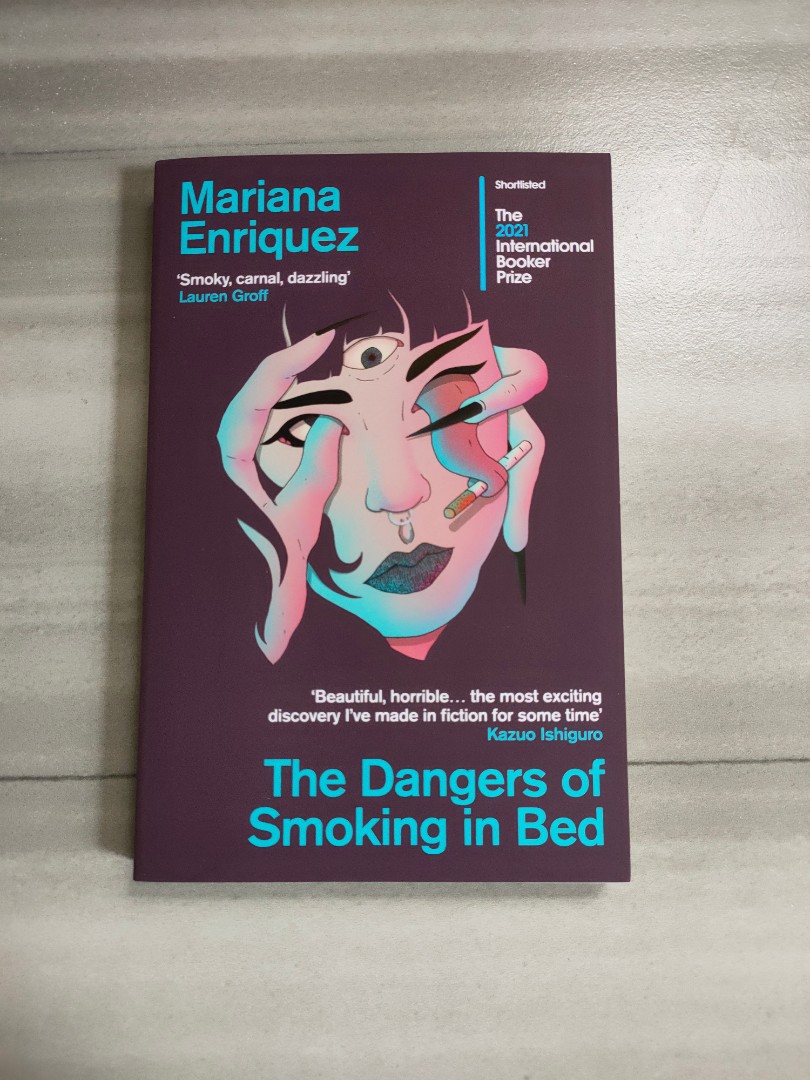 The Dangers of Smoking in Bed by Mariana Enriquez, Hobbies & Toys, Books & Magazines, Fiction The Dangers of Smoking in Bed by Mariana Enriquez, Hobbies & Toys, Books & Magazines, Fiction