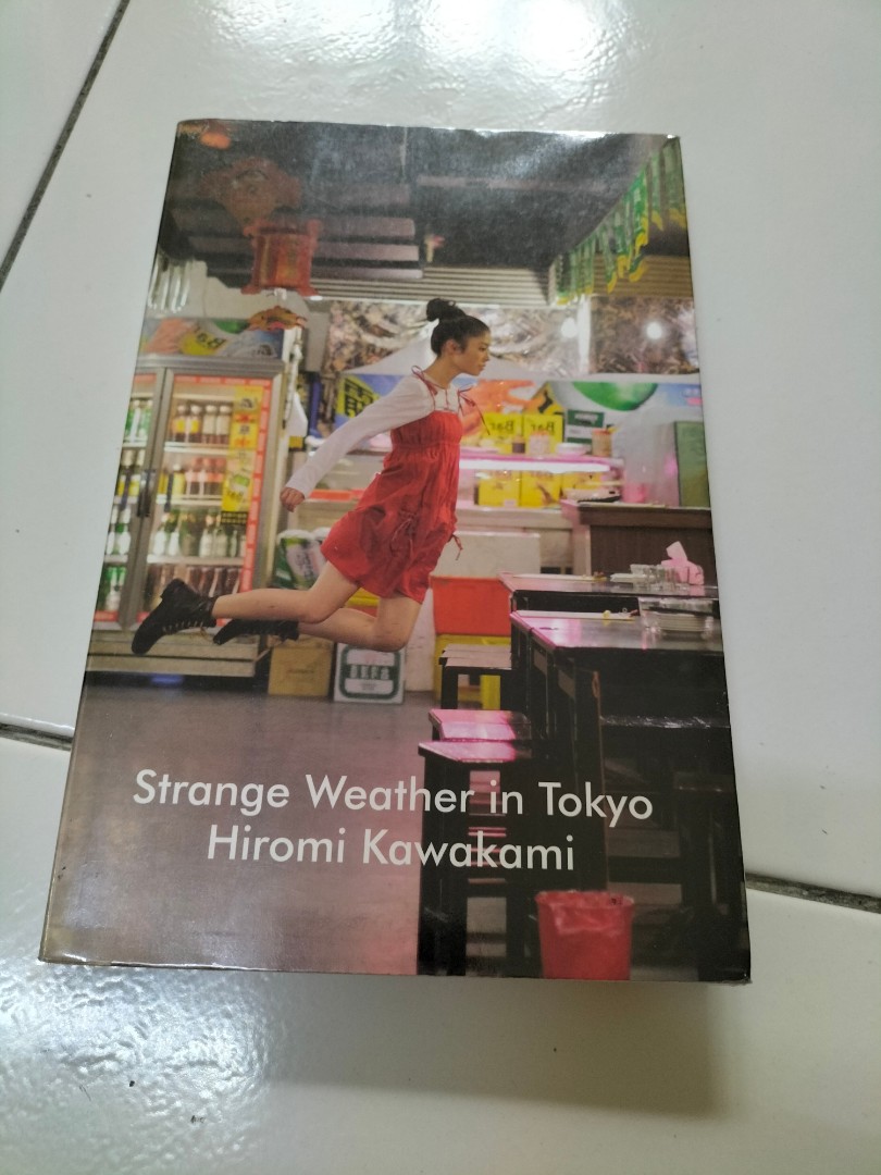 Strange weather in Tokyo by Hiromi Kawakami, Hobbies & Toys, Books & Magazines, Storybooks on