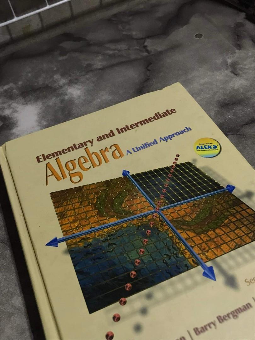 Algebra Books (Category: Textbooks) located in Valenzuela. Submitted by macandrei (Listing ID 1176310910, Image 1). Description: Elementary and Intermediate Algebra: A Unified Approach 2nd Edition (hard cover) by [Donald Hutchison] (Author), [Barry Bergman] (Author), [Louis Hoelzle] (Author) price on amazon: $80 (4.5k php) price by seller: 2500php - 2000php condition: 9/10 (scratches, hard cover still in tact, no teared pages) 0918.491.0005.