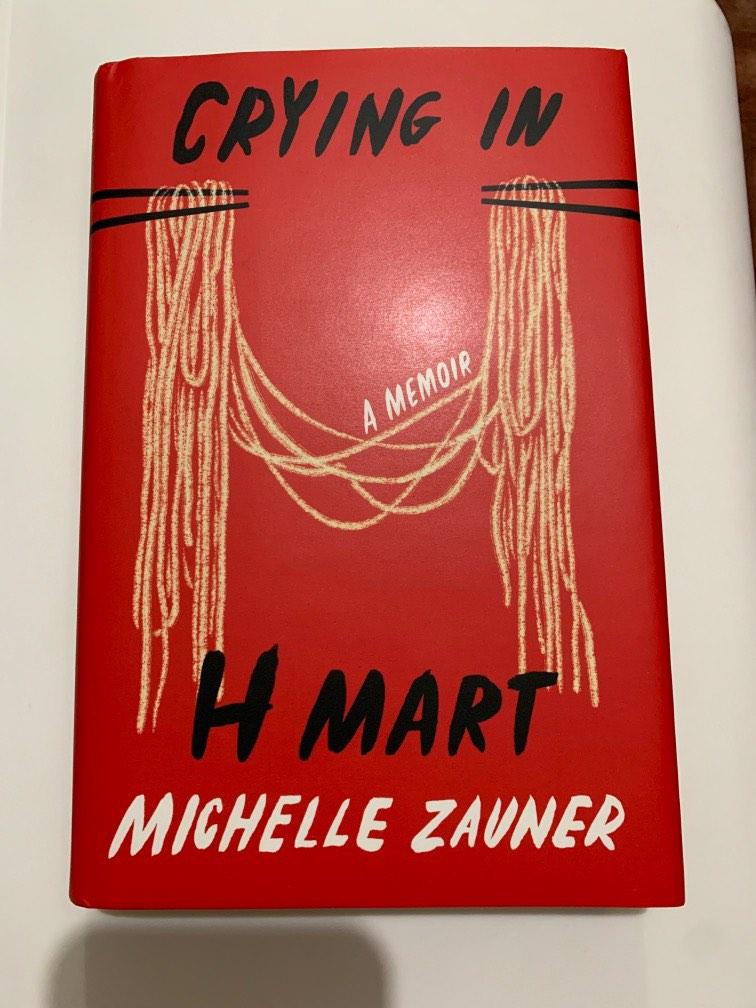 Crying in H Mart by Michelle Zauner (hardbound), Hobbies & Toys, Books ...