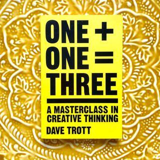1 + 1 = 3 Masterclass in creative thinking - Book Dave Trott
