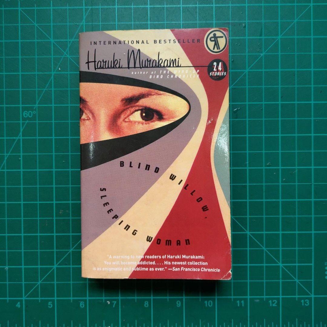 Blind Willow, Sleeping Woman - Haruki Murakami (Category: Storybooks) located in Cainta. Submitted by chiapavez (Listing ID 1184413431, Image 1). Description: Shipping within metro manila/ nearby Cainta, Rizal. - very noticeable browning and yellowing of pages - lower right corner of the book has slight deformity/warping due to getting wet - erased owner's signature - small tear on lower right corner of the front cover - small dent on the front c