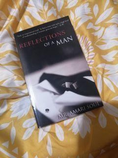 REFLECTIONS OF A MAN by Mr. Amari Soul