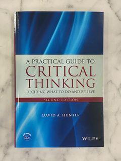 BRAND NEW “CRITICAL THINKING: DECIDING WHAT TO DO AND BELIEVE” SECOND EDITION TEXTBOOK BY DAVID A. HUNTER