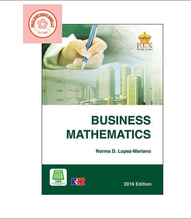Preloved Business Mathematics (First Edition) 2016 By Norma D. Lopez ...