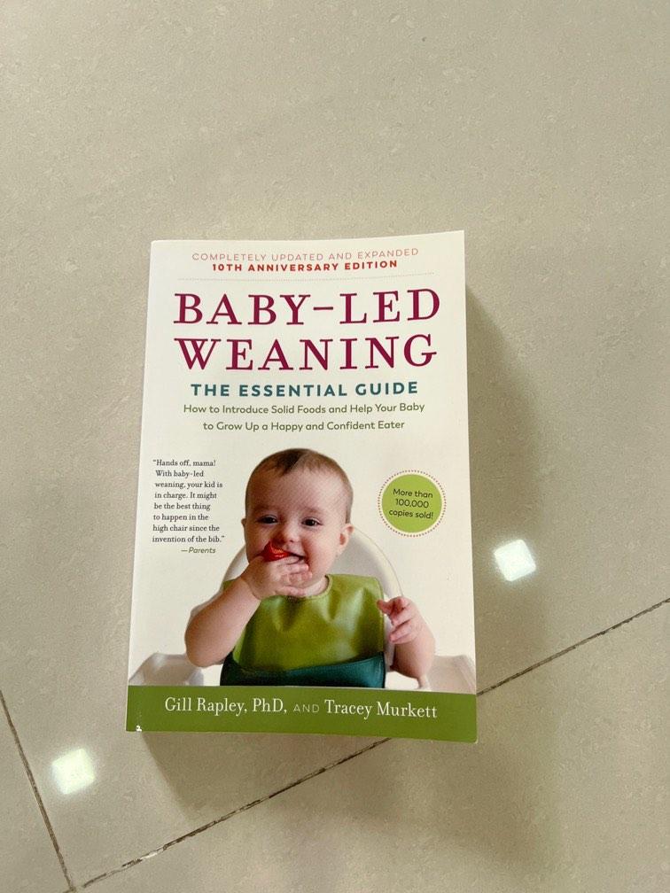 Baby-Led Weaning: The Essential Guide to Introducing Solid Foods―and  Helping Your Baby to Grow Up a Happy and Confident Eater